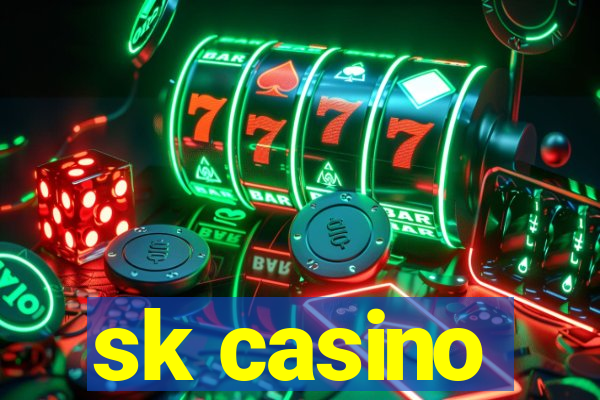 sk casino