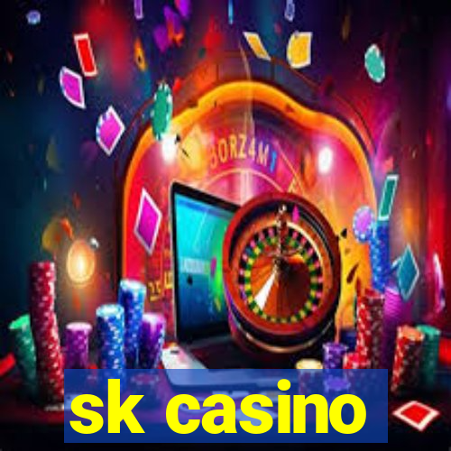 sk casino