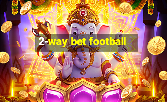 2-way bet football