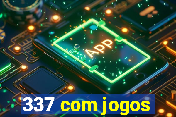 337 com jogos