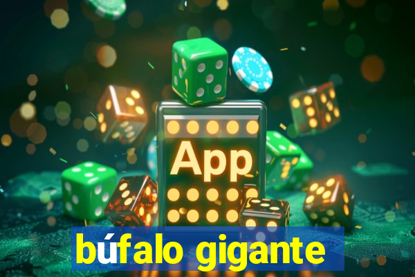 búfalo gigante