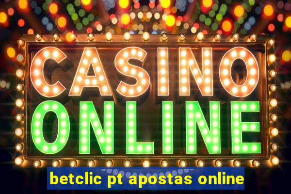 betclic pt apostas online