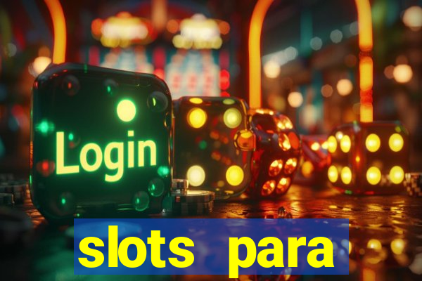 slots para m谩quinas de frutas