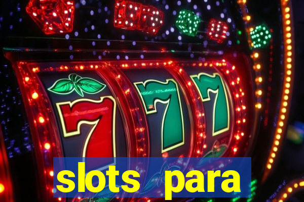 slots para m谩quinas de frutas