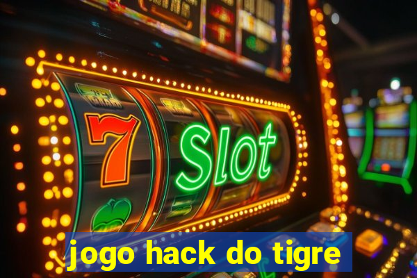 jogo hack do tigre