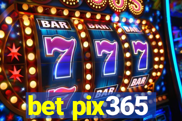 bet pix365