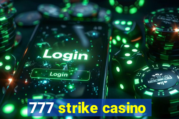 777 strike casino