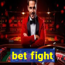 bet fight