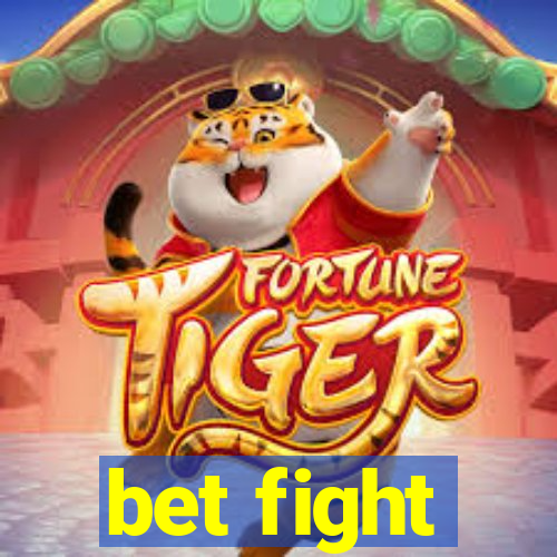 bet fight