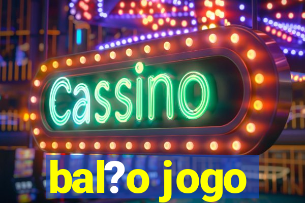 bal?o jogo