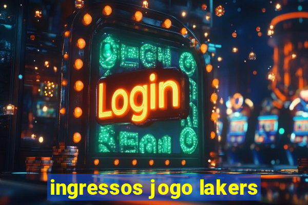 ingressos jogo lakers