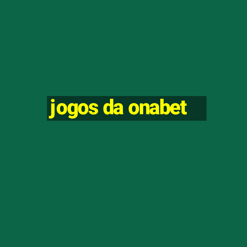 jogos da onabet