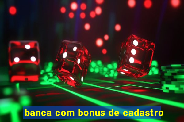 banca com bonus de cadastro