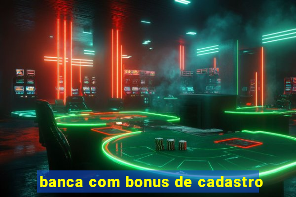 banca com bonus de cadastro