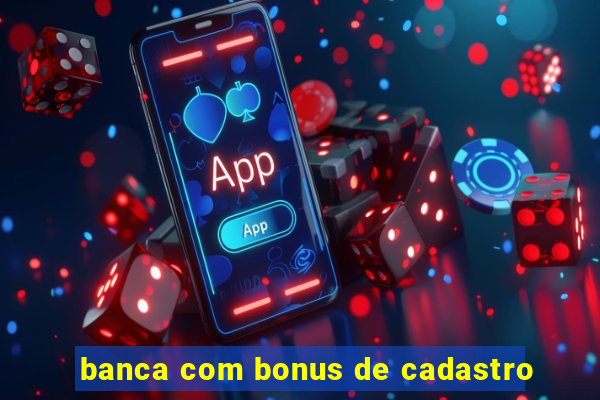 banca com bonus de cadastro