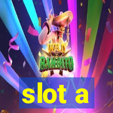 slot a