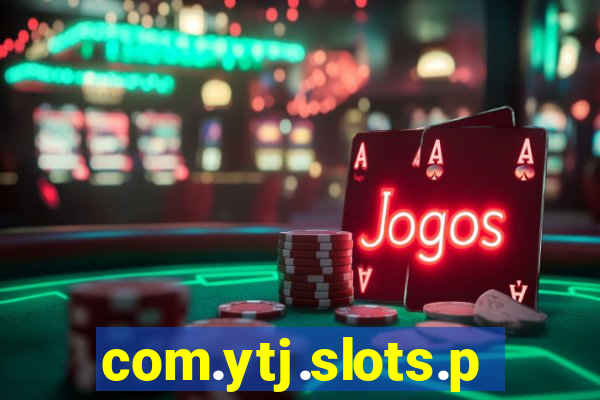 com.ytj.slots.party