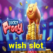 wish slot