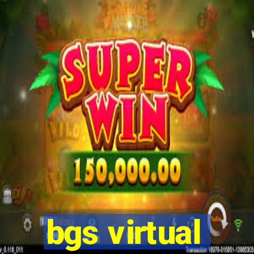 bgs virtual