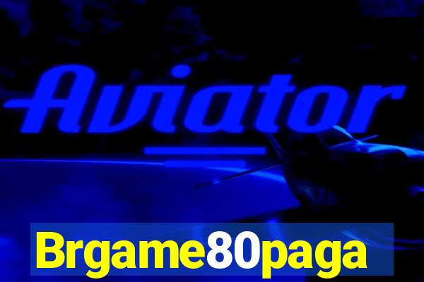 Brgame80paga