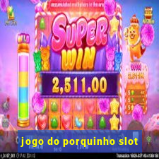 jogo do porquinho slot