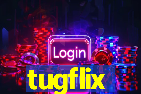 tugflix