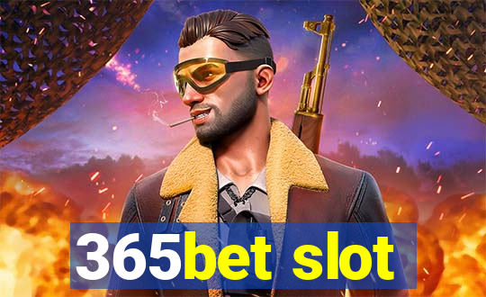 365bet slot