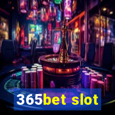 365bet slot