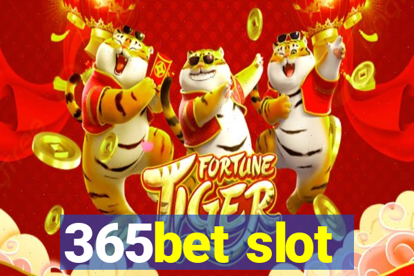 365bet slot