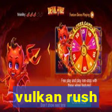 vulkan rush