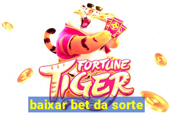 baixar bet da sorte