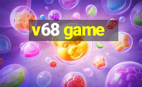 v68 game