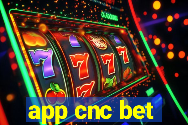 app cnc bet