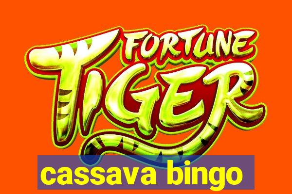 cassava bingo