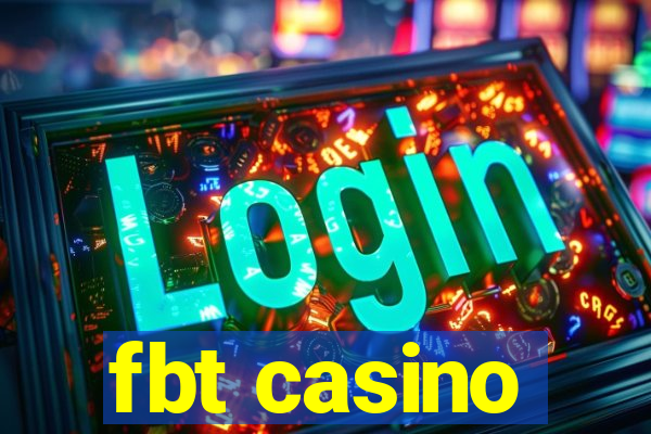 fbt casino