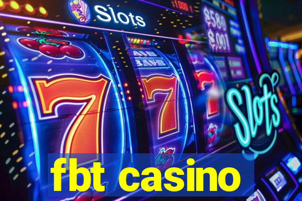 fbt casino