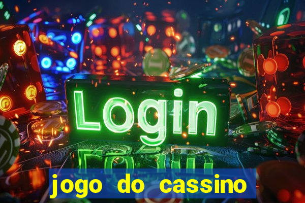 jogo do cassino para ganhar dinheiro