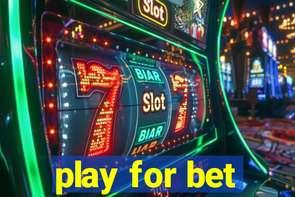 play for bet