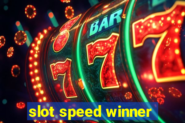 slot speed winner