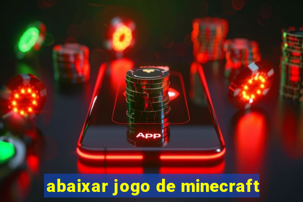 abaixar jogo de minecraft