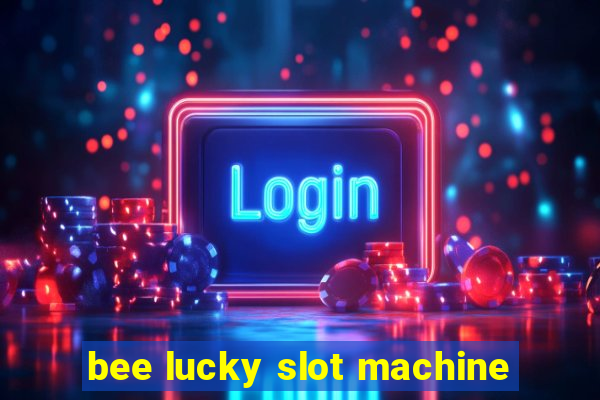 bee lucky slot machine