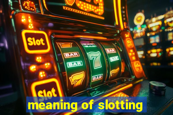 meaning of slotting