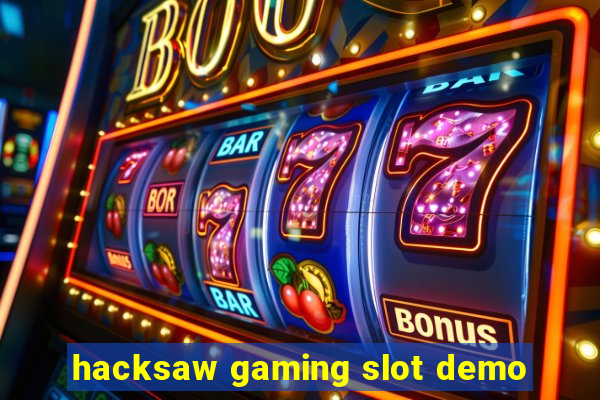 hacksaw gaming slot demo