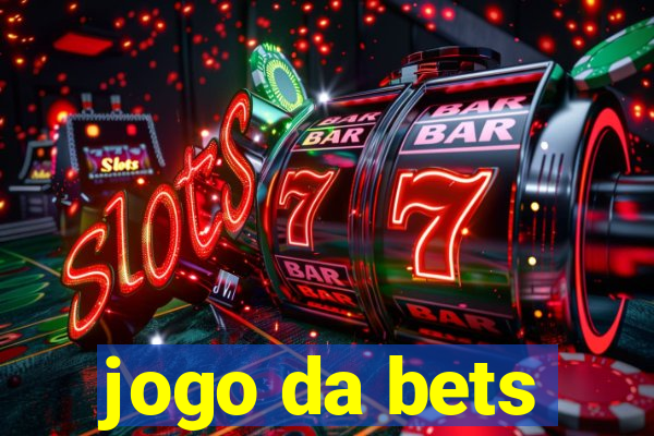 jogo da bets