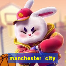 manchester city escala??o hoje