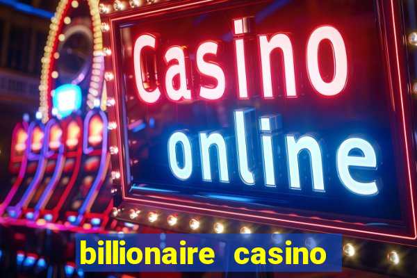 billionaire casino slot games