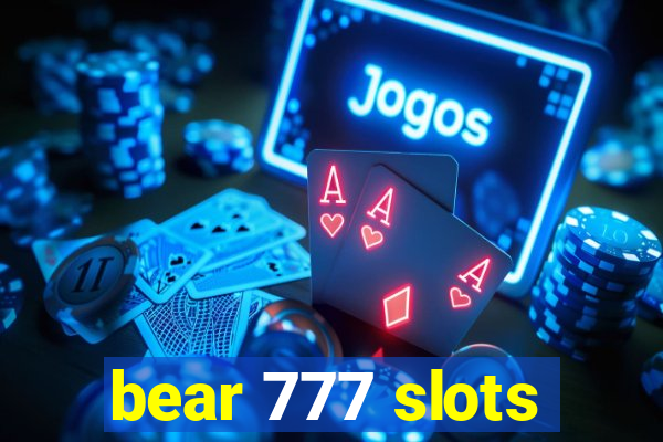 bear 777 slots