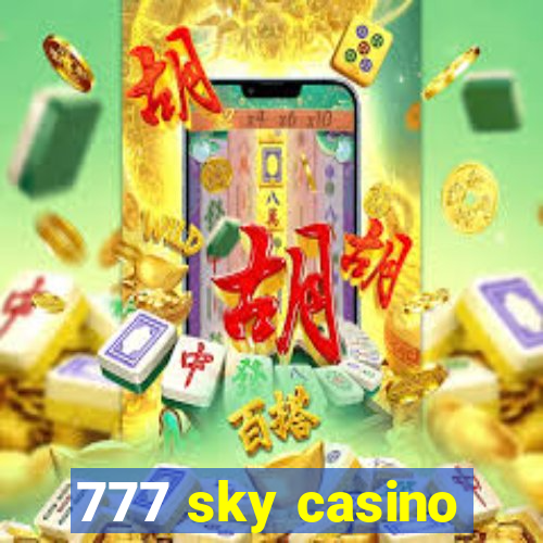 777 sky casino