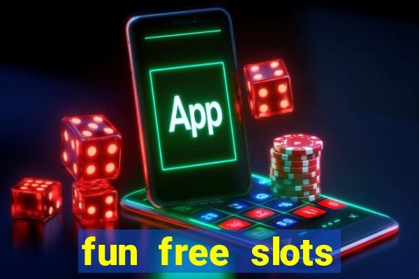 fun free slots casinos games