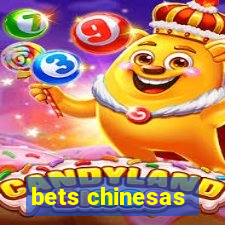 bets chinesas